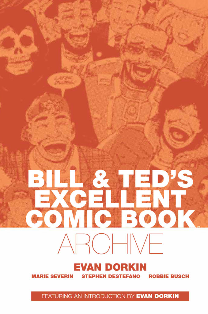 Bill & Ted’s Excellent Comic Book Archive HC