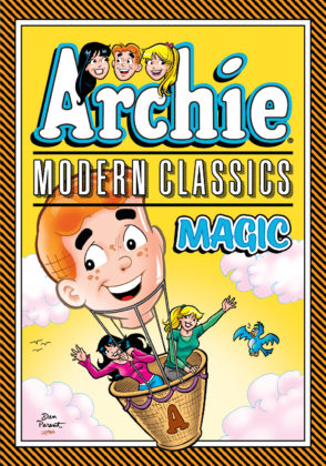 img src="ArchieModernClassics_Magic_Cover_Parent.jpg" alt="Archie Modern Classics cover by Dan Parent"